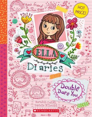 Double Dare You : Ella Diaries: Book 1 - Meredith Costain