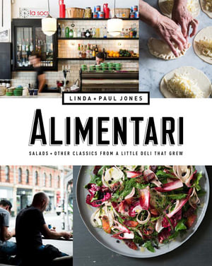 Alimentari : Salads and Other Classics from a Little Deli That Grew - Linda Malcolm