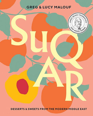 SUQAR : Desserts and Sweets from the Modern Middle East - Greg Malouf