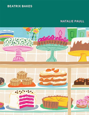 Beatrix Bakes - Natalie Paull