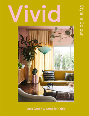 Vivid : Style in Colour - Julia Green