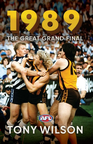 1989: The Great Grand Final - Tony Wilson