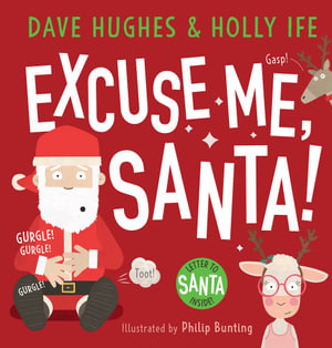 Excuse Me, Santa! (Plus Letter to Santa) - Dave Hughes