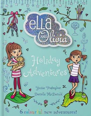 Holiday Adventrures : Ella and Olivia Treasury #4 - Yvette Poshoglian