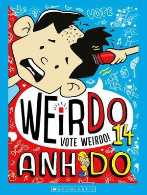 Vote Weirdo! : WeirDo: Book 14 - Anh Do