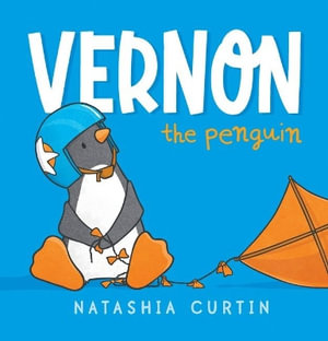 Vernon the Penguin - Natashia Curtin