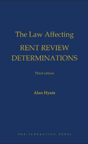 The Law Affecting Rent Review Determinations - Alan Hyam