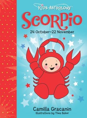 Kids Astrology: Scorpio : 24 October - 22 November - Camilla Gracanin