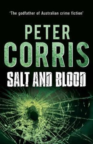 Salt and Blood : Cliff Hardy : Book 25 - Peter Corris