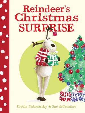 Reindeer's Christmas Surprise - Ursula Dubosarsky