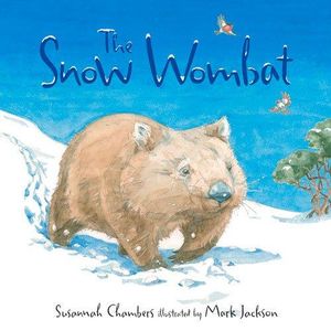 The Snow Wombat - Susannah Chambers