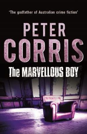 The Marvellous Boy : Cliff Hardy : Book 3 - Peter Corris