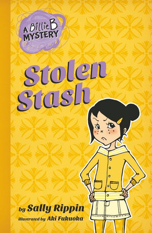 Stolen Stash : The Billie B. Mysteries Series : Book 5 - Sally Rippin