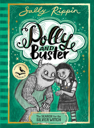 The Search for the Silver Witch : Polly and Buster - Sally Rippin