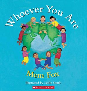 Whoever You are : Whoever you Are - Mem Fox