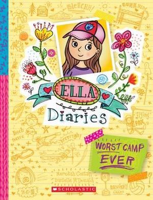 Worst Camp Ever! : Ella Diaries: Book 8 - Meredith Costain