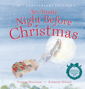 An Aussie Night Before Christmas : 10th Anniversary Edition - Yvonne Morrison