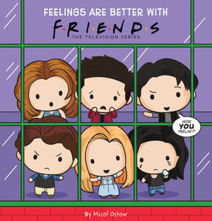 Feelings are Better with Friends (Warner Bros.) - Micol Ostow