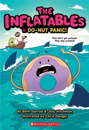 The Inflatables: Do-Nut Panic!  : The Inflatables: Book 3 - Beth Garrod