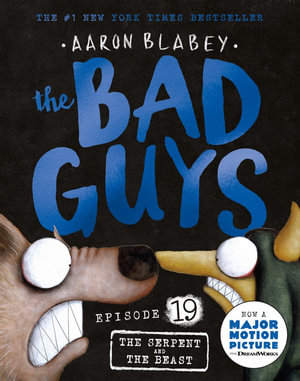 The Serpent and the Beast by Aaron Blabey | Bad Guys: Episode 19 ...