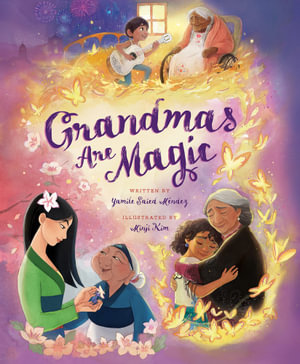 Grandma's Are Magic :  Disney Deluxe Storybook - Yamile,Saied Mendez