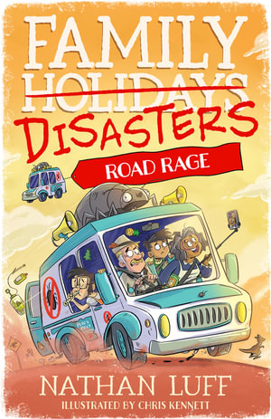 Road Rage  : Family Disasters : Book 3 - Nathan Luff