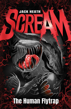 The Human Flytrap (Scream #1 : Black Edition) - Jack Heath