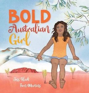 Bold Australian Girl, Bold Australia by Jess Black | 9781760276270 | Booktopia