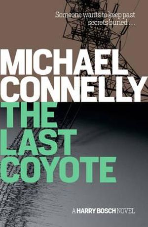 The Last Coyote : Harry Bosch : Book 4 - Michael Connelly