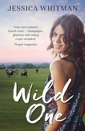 Wild One : Nacho Figueras Presents: The Polo Season Trilogy (Book 2) - Jessica Whitman