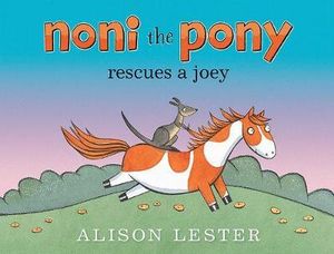 Noni the Pony Rescues a Joey : Noni the Pony - Alison Lester