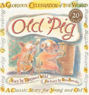 Old Pig - Margaret Wild