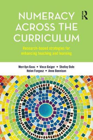 Numeracy Across the Curriculum : Research-based strategies for enhancing teaching and learning - Merrilyn Goos