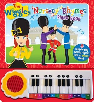 The Wiggles Nursery Rhymes Piano Book : Nursery Rhymes Piano Book - The Five Mile Press