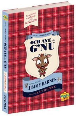 The Recorded Poems Of Och Aye The G’Nu : Read along with Jimmy on the BONUS CD! - Jimmy Barnes