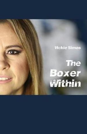 The Boxer Within - Vickie Simos