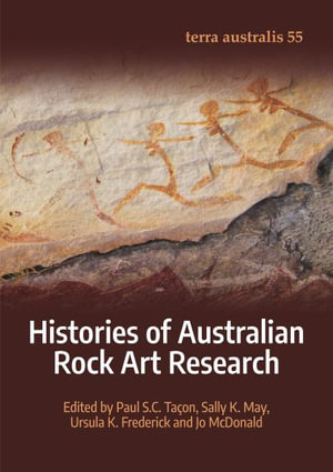 Histories of Australian Rock Art Research : Terra Australis - Paul S.C. TaÃ§on