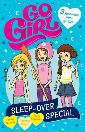 Sleep-over Special : Go Girl! : 3 favourites from Go Girl! - Meredith Badger