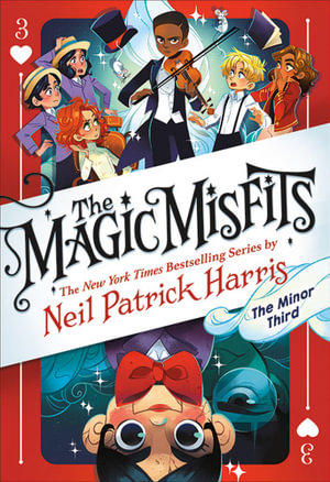 The Magic Misfits : The Minor Third : The Magic Misfits Book 3 - Neil Patrick Harris