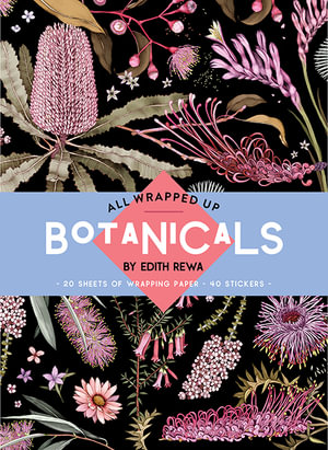 Botanicals by Edith Rewa : All Wrapped Up - Edith Rewa