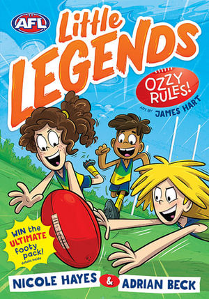 Ozzy Rules! : AFL Little Legends #1 - Nicole Hayes