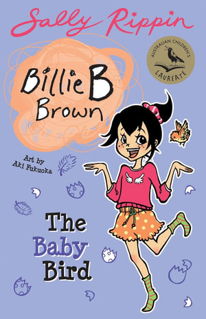 The Baby Bird : Billie B Brown: Book 24 - Sally Rippin