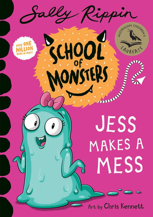 Jess Makes A Mess : School of Monsters - Sally Rippin