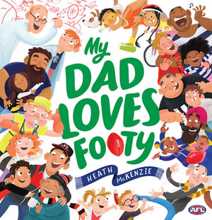 My Dad Loves Footy - Heath McKenzie