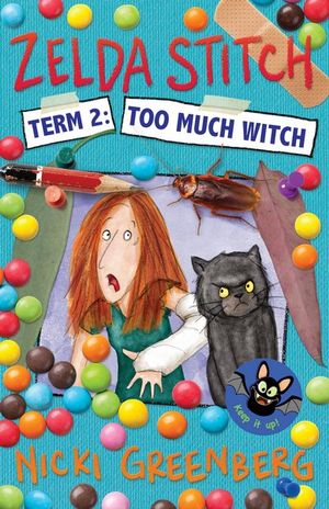 Zelda Stitch : Term Two : Too Much Witch - Nicki Greenberg