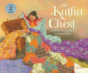 The Katha Chest : CBCA's Notable Children's Picture Book 2022 - Lavanya Naidu