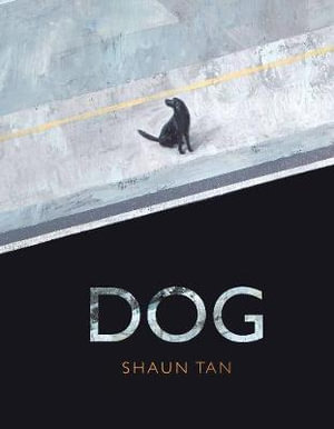 Dog - Shaun Tan