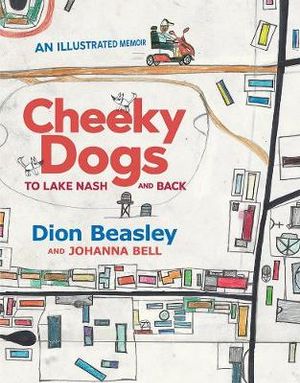 Cheeky Dogs : To Lake Nash and Back - Johanna Bell