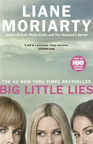 Big Little Lies TV Tie-In Edition : Now an HBO Limited Series - Liane Moriarty