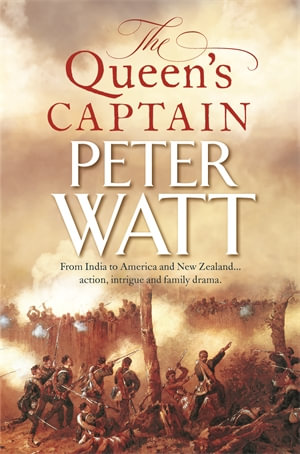 The Queen's Captain : Colonial Series : Book 3 - Peter Watt